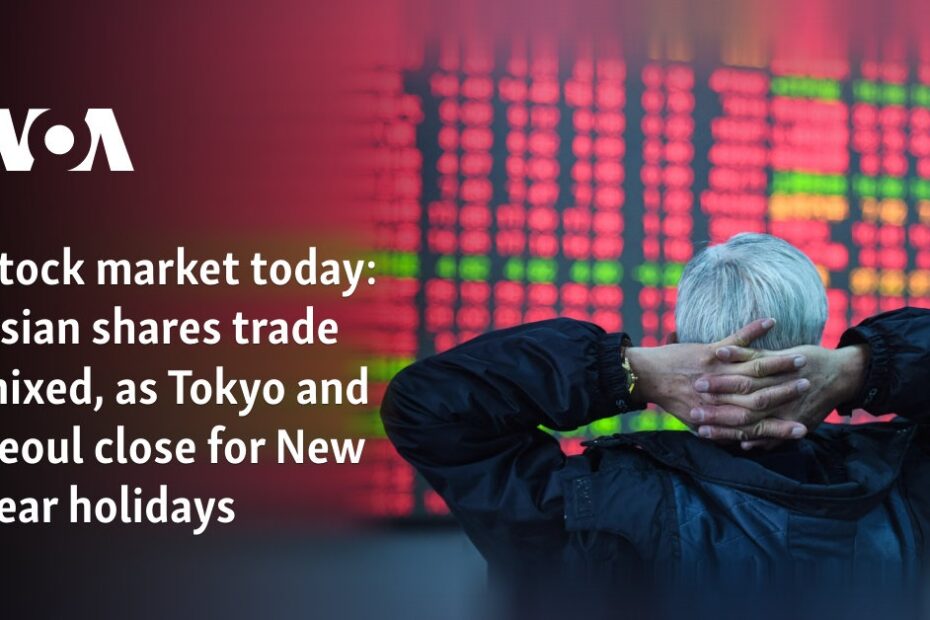 Asian shares trade mixed, as Tokyo and Seoul close for New Year holidays